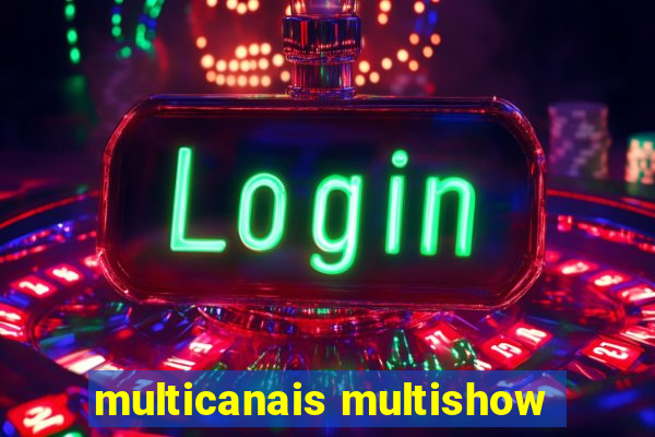 multicanais multishow